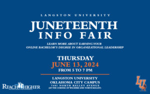 Slide with all text information about the Juneteenth Info Fair on June 13, 2024 with the Langston University and Reach Higher Program logos