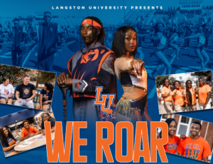 Image of two Langston University students (band member and feline dancer) standing back to back with images of LU students around and the words LU WE ROAR