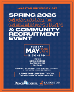 flyer: Langston University OKC Spring 2026 Graduate Celebration and Community Recruitment Event. Tuesday, May 8, 5:30 to 8 p.m.
