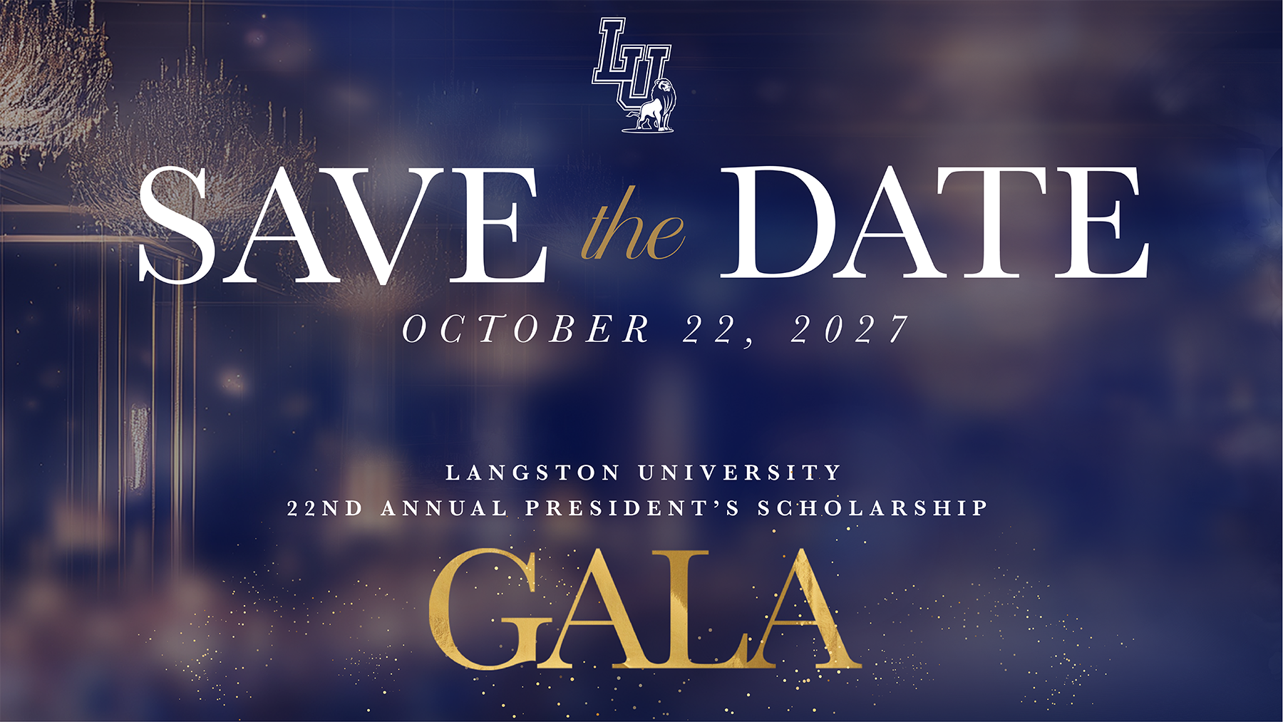 Image with the words SAVE THE DATE Oct 22, 2027 for President's Scholarship Gala